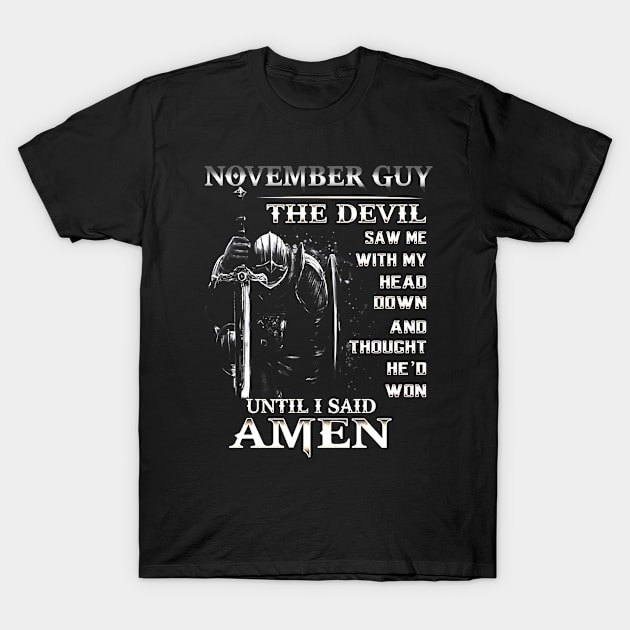 August Guy The Devil Saw Me With My Head Down T-Shirt by Minkey